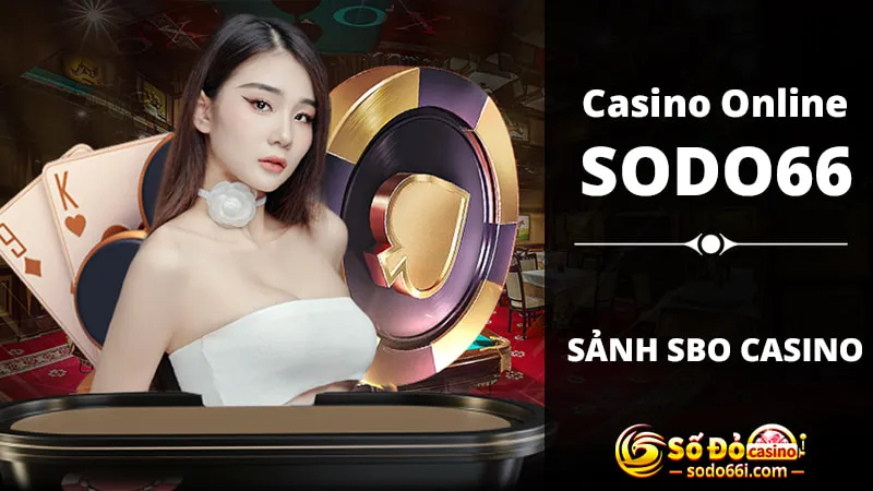 Sảnh SBO Casino