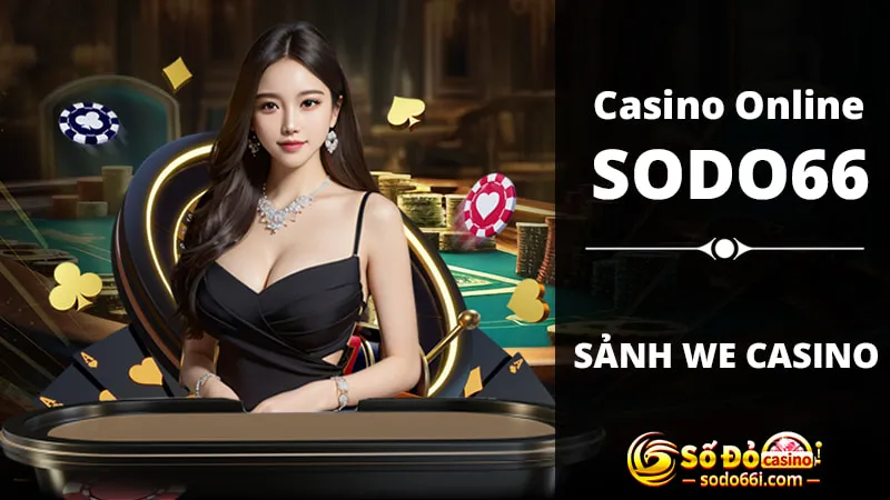 Sảnh WE Casino
